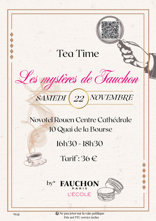 Tea Time - Les Mystères de Fauchon - Samedi 22 novembre @Novotel Rouen Cathédrale